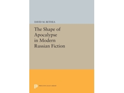 Livro The Shape Of Apocalypse In Modern Russian Fiction De David M Bethea (inglês)