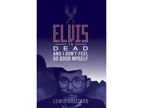 Livro elvis is dead and i don't feel so good myself de lewis grizzard (inglês)