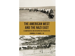 Livro The American West And The Nazi East De C Kakel (inglês)