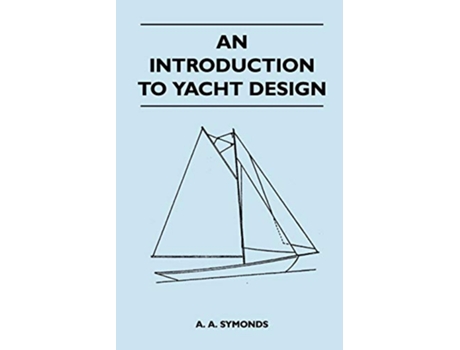 Livro An Introduction to Yacht Design de A A Symonds (Inglês)
