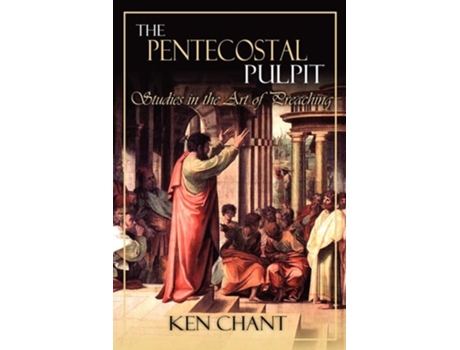 Livro The Pentecostal Pulpit De Ken Chant (inglês)