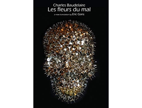 Livro Les Fleurs Du Mal by Charles Baudelaire A New Translation by Eric Gans de Charles Baudelaire (Inglês)