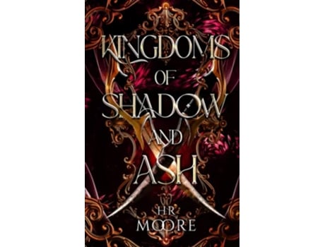 Livro Kingdoms of Shadow and Ash de HR Moore (Inglês)
