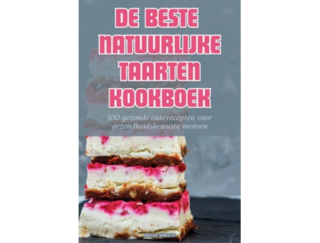 Livro DE BESTE NATUURLIJKE TAARTEN de MELLE SMEETS (Inglês)