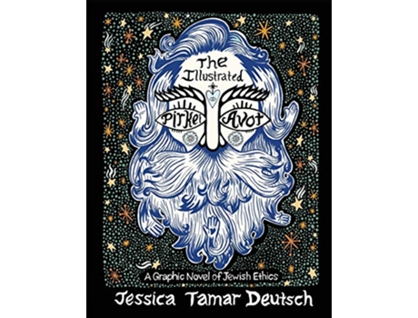 Livro The Illustrated Pirkei Avot A Graphic Novel of Jewish Ethics de Jessica Tamar Deutsch (Inglês)