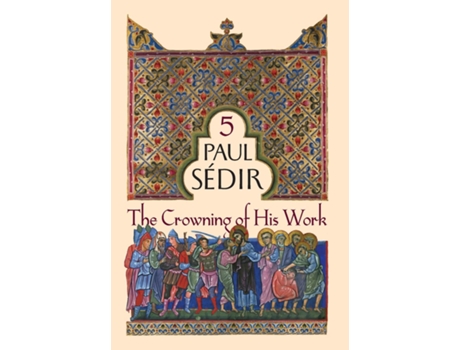 Livro The Crowning of His Work de Paul Sédir (Inglês - Capa Dura)