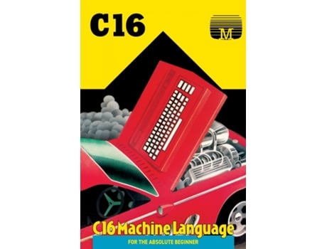 Livro C16 Machine Language For The Absolute Beginner De Melbourne House (inglês)