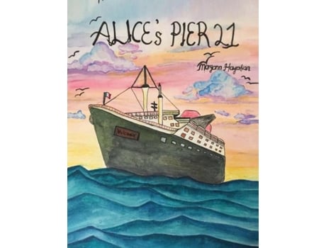 Livro Alices Pier 21 De Maryann Hayatian (inglês)