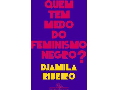 Livro Djamila Ribeiro: Quem Tem Medo Do Feminismo Negro? de Djamila Ribeiro (Português-Brasil)
