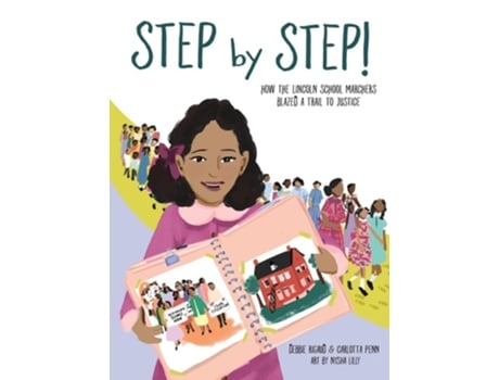 Livro Step by Step! How the Lincoln School Marchers Blazed a Trail to Justice de Debbie Rigaud e Carlotta Penn (Inglês - Capa Dura)
