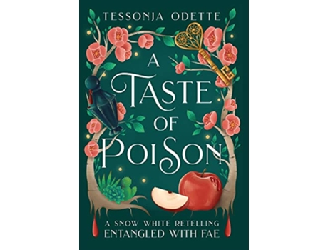 Livro A Taste of Poison A Snow White Retelling Entangled with Fae de Tessonja Odette (Inglês - Capa Dura)