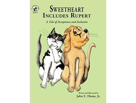 Livro Sweetheart Includes Rupert A Tale of Acceptance and Inclusion 4 Sweetheart Tales de John E Hume Jr (Inglês - Capa Dura)