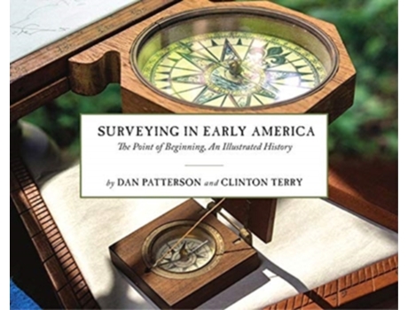 Livro surveying in early america - the point of beginning, an illustrated history de dan patterson,clinton terry,bill grisoli,bill grisoli (inglês)