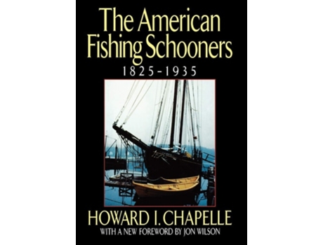 Livro The American Fishing Schooners, 1825-1935 de Howard I. Chapelle (Inglês)