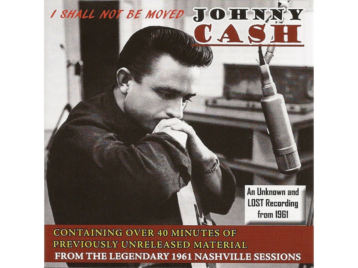CD Johnny Cash - I Shall Not Be Moved