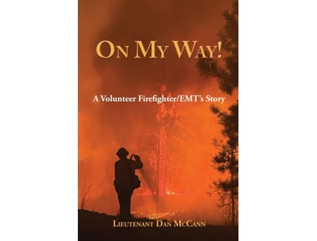 Livro On My Way! A Volunteer Firefighter/EMTs Stories de Dan J McCann (Inglês)