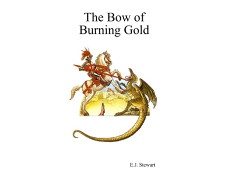 Livro The Bow of Burning Gold de EJ Stewart (Inglês)