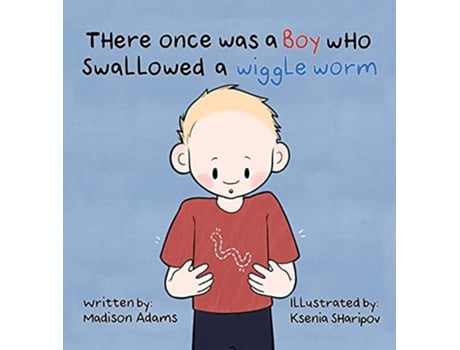 Livro There Once Was a Boy Who Swallowed a Wiggle Worm de Madison Adams (Inglês)