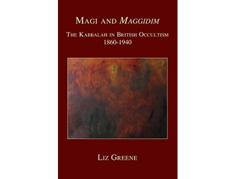 Livro Magi and Maggidim The Kabbalah in British Occultism 18601940 de Liz Greene (Inglês)