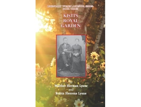 Livro Kistis Royal Garden de Robin H Lysne e Walther Herman Lysne (Inglês)