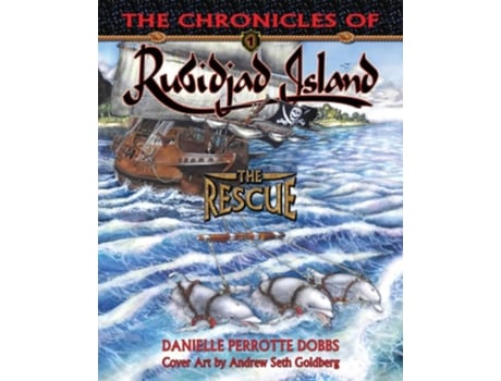 Livro The Chronicles of Rubidjad Island The Rescue de Danielle Perrotte Dobbs (Inglês)