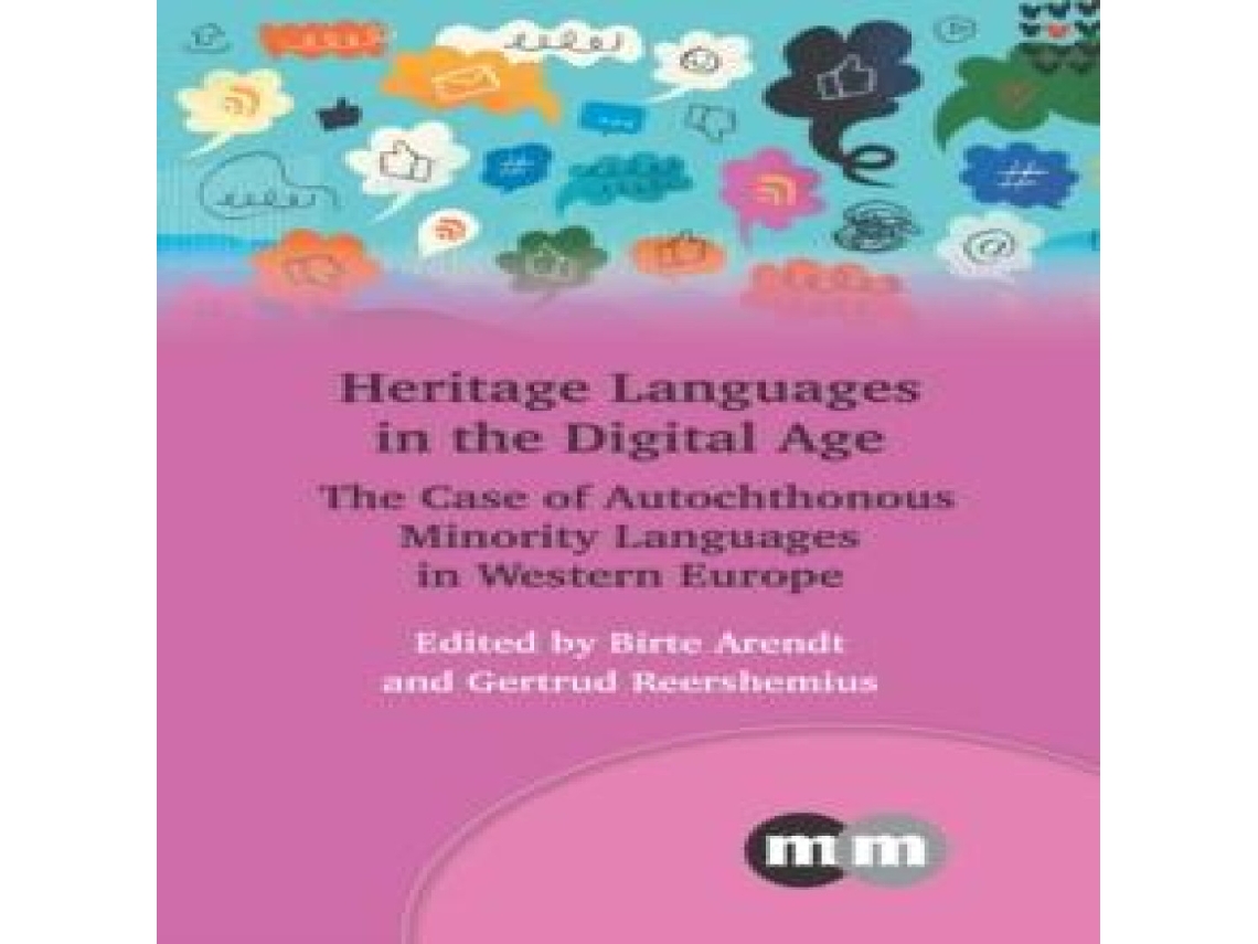 Livro Heritage Languages in the Digital Age The Case of Autochthonous Minority Languages in Western Europe de Channel View Publications (Inglês)
