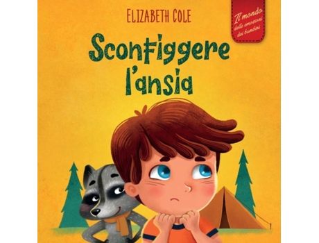 Livro Sconfiggere Lansia Libro Per Bambini Su Come Superare Le Preoccupazioni, Lo Stress E La Paura De Elizabeth Cole (inglês)
