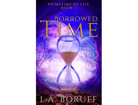 Livro Borrowed Time A Paranormal Womens Fiction Novel de LA Boruff (Inglês)