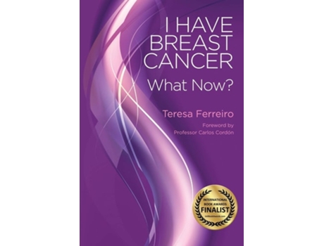 Livro I Have Breast Cancer - What Now? De Teresa Ferreiro (inglês)