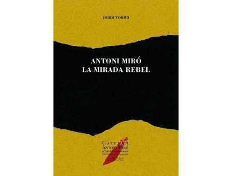 Livro Antoni Miró, la mirada rebel de Tormo Santonja, Jordi (Catalão)