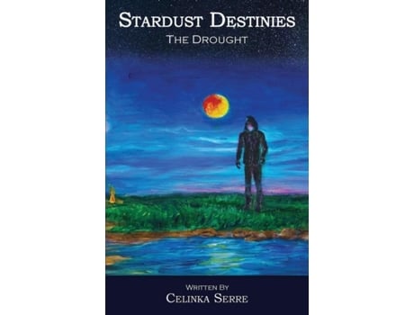Livro Stardust Destinies II The Drought de Celinka Serre (Inglês)