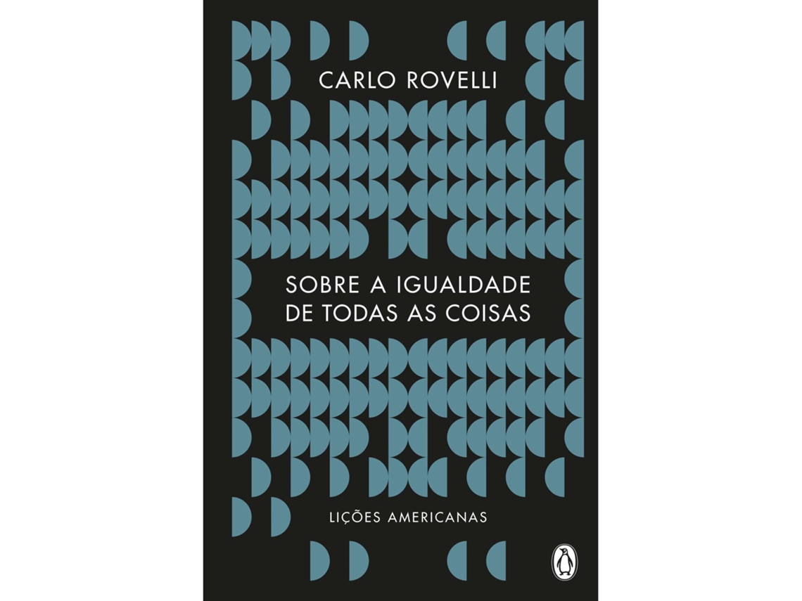 Sobre A Igualdade De Todas As Coisas De Carlo Rovelli