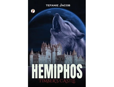 Livro Hemiphos - Timbers Castle de Stefanie Jacob (Inglês)