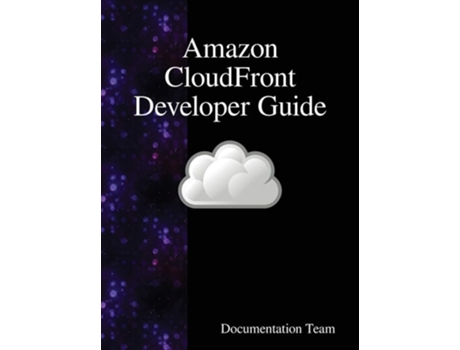Livro Amazon Cloudfront Developer Guide De Documentation Team (inglês - Capa Dura)