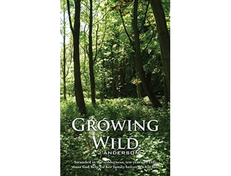 Livro Growing Wild de Alasdair Anderson (Inglês)