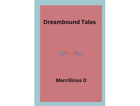 Livro Dreambound Tales de Marcillinus O (Inglês)