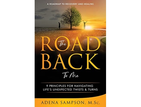 Livro The Road Back to Me 9 Principles for Navigating Lifes Unexpected Twists Turns de Adena Sampson (Inglês)
