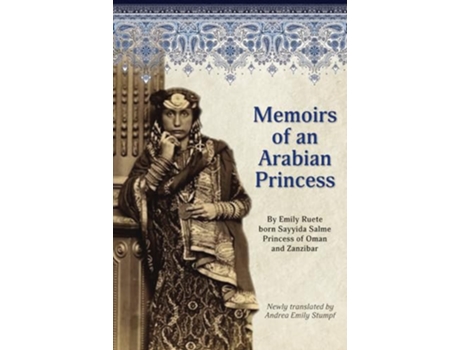 Livro Memoirs of an Arabian Princess An Accurate Translation of Her Authentic Voice de Andrea Emily Stumpf (Inglês)
