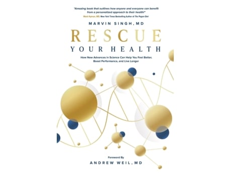 Livro Rescue Your Health: How New Advances in Science Can Help You Feel Better, Boost Performance, and Live Longer Marvin Singh MD (Inglês)