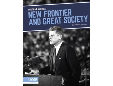 Livro New Frontier And Great Society De Brienna Rossiter (inglês)