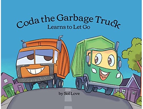 Livro Coda the Garbage Truck Learns to Let Go de Sol Love (Inglês)