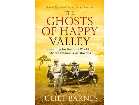 Livro the ghosts of happy valley de juliet barnes (inglês)