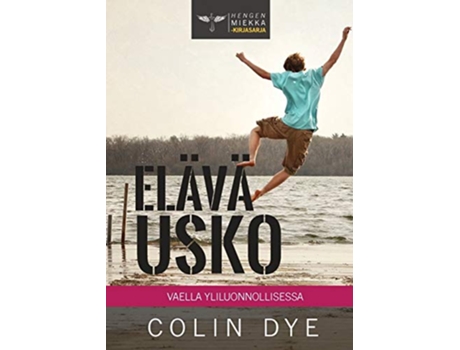 Livro Elävä usko Vaella yliluonnollisessa 4 Hengen Miekka Finnish Edition de Colin Dye (Inglês)