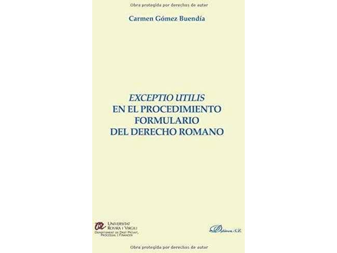 Livro Exceptio Utilis En El Procedimiento Formulario Del Derecho Romano de Carmen Gómez Buendía (Espanhol)