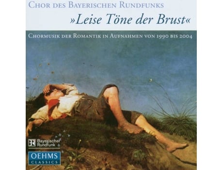 CD Chor Des Bayerischen Rundfunks - Leise Töne Der Brust (1CD)