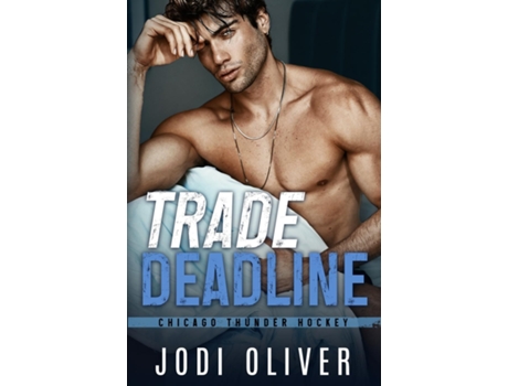 Livro Trade Deadline de Jodi Oliver (Inglês)