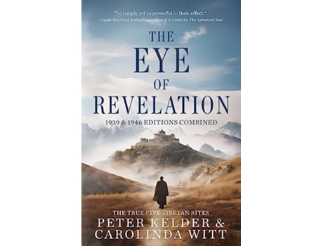 Livro The Eye of Revelation 1939 1946 Editions Combined The True Five Tibetan Rites de Peter Kelder Carolinda Witt (Inglês)