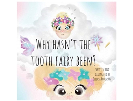 Livro Why Hasn't The Tooth Fairy Been? Jeleasa Robinson (Inglês)