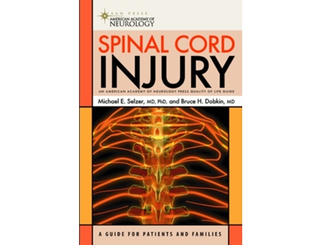 Livro Spinal Cord Injury de Michael E Selzer Md Phd e Bruce H Dobkin Md Frcp (Inglês)
