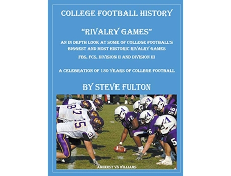 Livro College Football History Rivalry Games de Steve Fulton (Inglês)